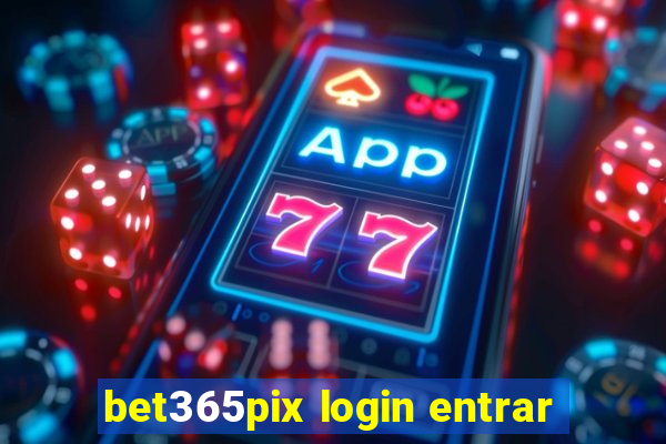 bet365pix login entrar